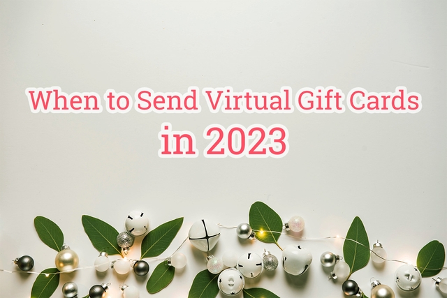 featured image thumbnail for post When to Send Virtual Gift Cards in 2023 - Gifft.me